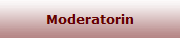 Moderatorin